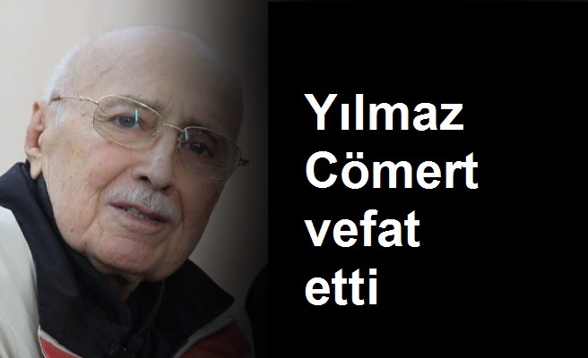 Yılmaz Cömert vefat etti