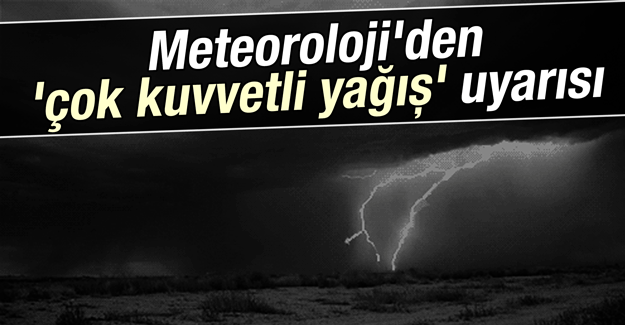 Salı günü  yurt genelinde sağanak yağışın etkili olması bekleniyor