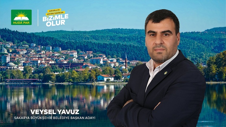 Veysel YAVUZ”Huzurlu ve güvenli bir Sakarya için #BuSeferHÜDAPAR diyelim.”