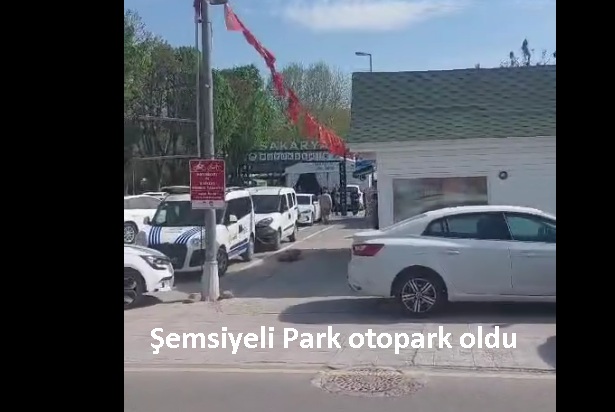 Adapazarı  Şemsiyeli Park otopark oldu