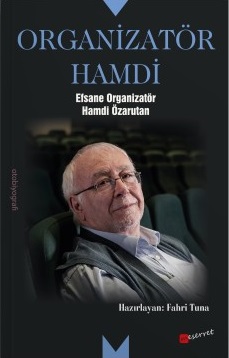 Efsane Organizatör Hamdi Özarutan’ın kitabı raflarda yerini aldı