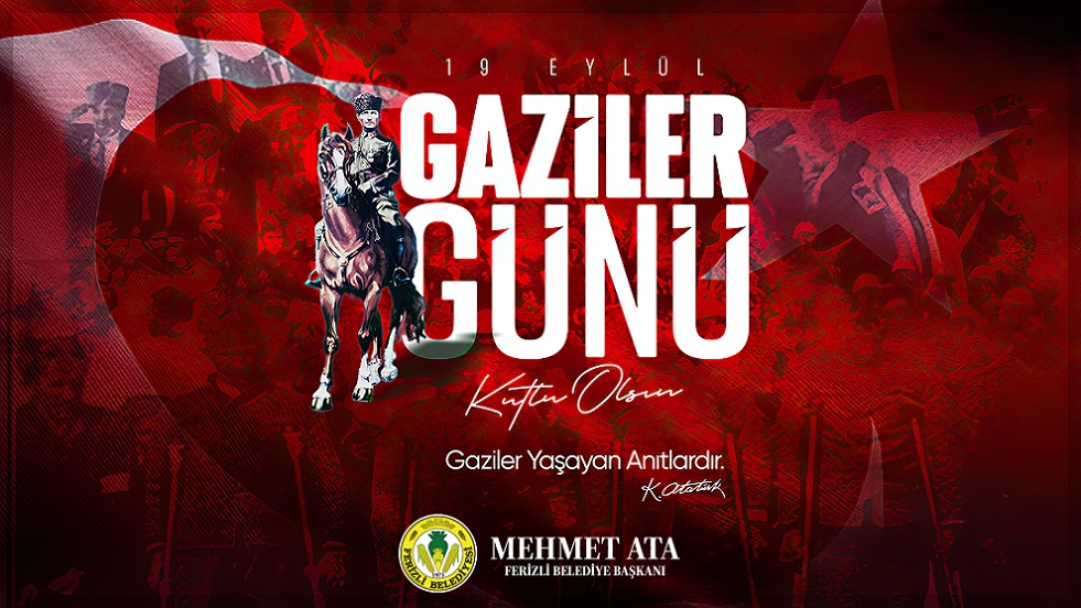 Ferizli Belediye Başkanı Mehmet Ata, 19 Eylül Gaziler Günü münasebetiyle anlamlı bir basın açıklaması yaptı.