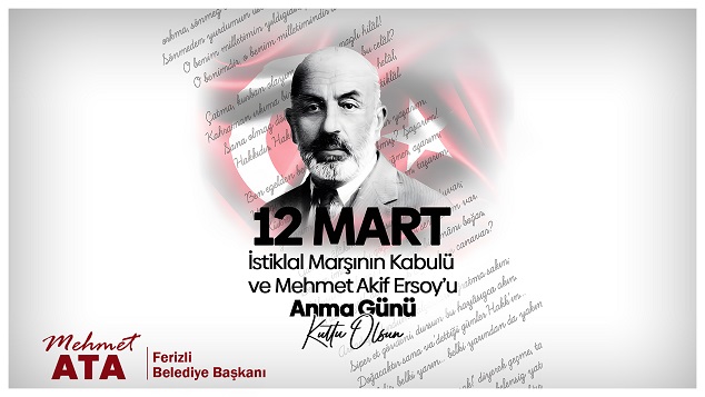Başkan Mehmet Ata, 12 Mart İstiklal Marşının kabulünün 104. yıl dönümü dolayısıyla bir mesaj yayınladı