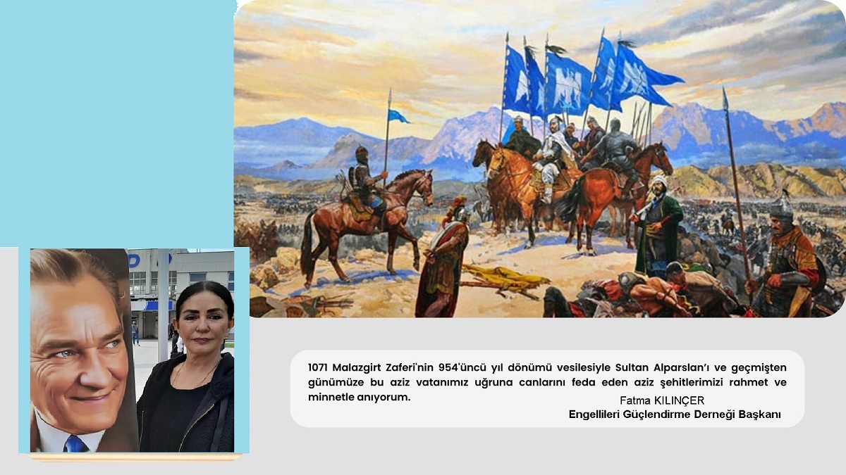 Başkan Fatma KILINÇER’in, 1071 Malazgirt Zaferi’nin 954’üncü yıl dönümü vesilesiyle yaptığı açıklama