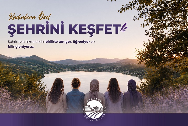 Büyükşehir’in “Kadınlara Özel Şehrini Keşfet” programı başlıyor
