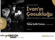 Büyükşehir’den sinema klasiği: “İvan’ın Çocukluğu” OSM’de