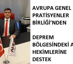 AVRUPA GENEL PRATİSYENLER BİRLİĞİ’NDEN  DEPREM BÖLGESİNDEKİ AİLE HEKİMLERİNE DESTEK