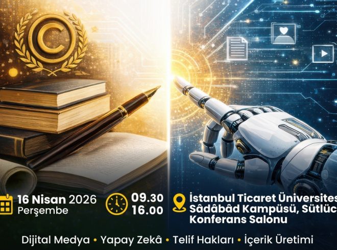 Dijital Medyada Telifin Geleceği İstanbul’da Masaya Yatırılıyor