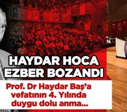 Prof. Dr. Haydar Baş, vefatının 4. yıl dönümünde yurtiçi ve yurtdışında çeşitli programlarla anıldı