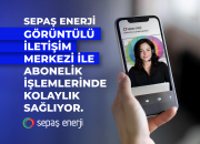 Sepaş Enerji, Görüntülü İletişim Merkezi ile abonelik işlemlerinde kolaylık sağlıyor