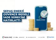 Sepaş Enerji güvence bedeli iade sürecini hatırlattı