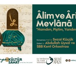 ‘Alim ve Arif Mevlâna’ programı  Ziya Taşkent’te