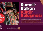 Hemşehri buluşmaları Rumeli-Balkan’la başlıyor